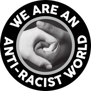 We Are an Anti-Racist World